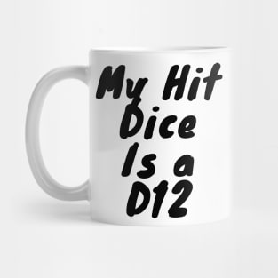 My dice hit is a D12 Mug